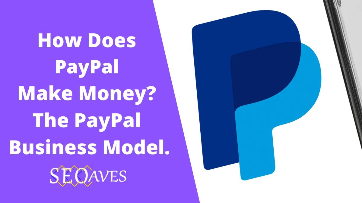 PayPal Business Model | How Does PayPal Make Money? 4