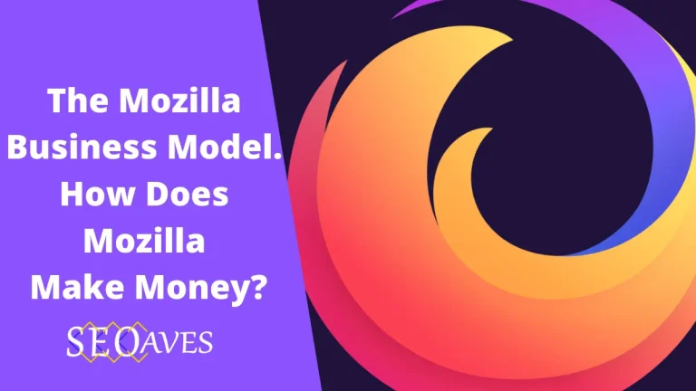 Mozilla Business Model | How Does Mozilla Make Money?