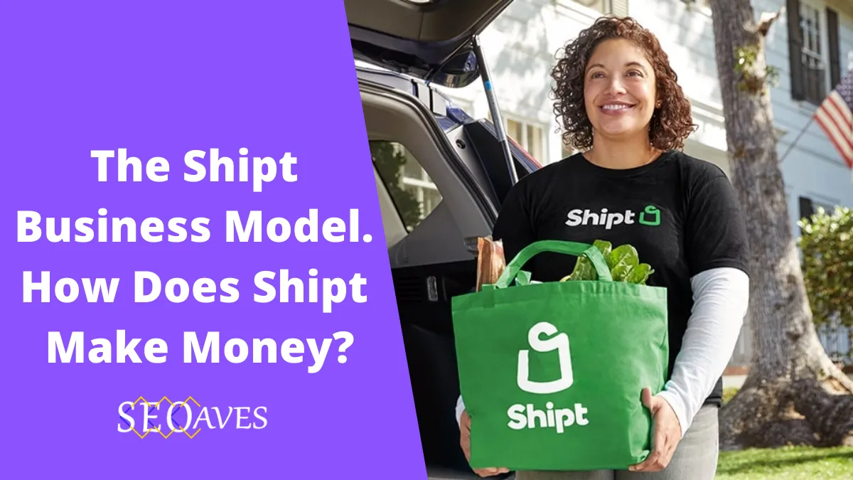 Shipt Business Model | How Does Shipt Make Money? 1