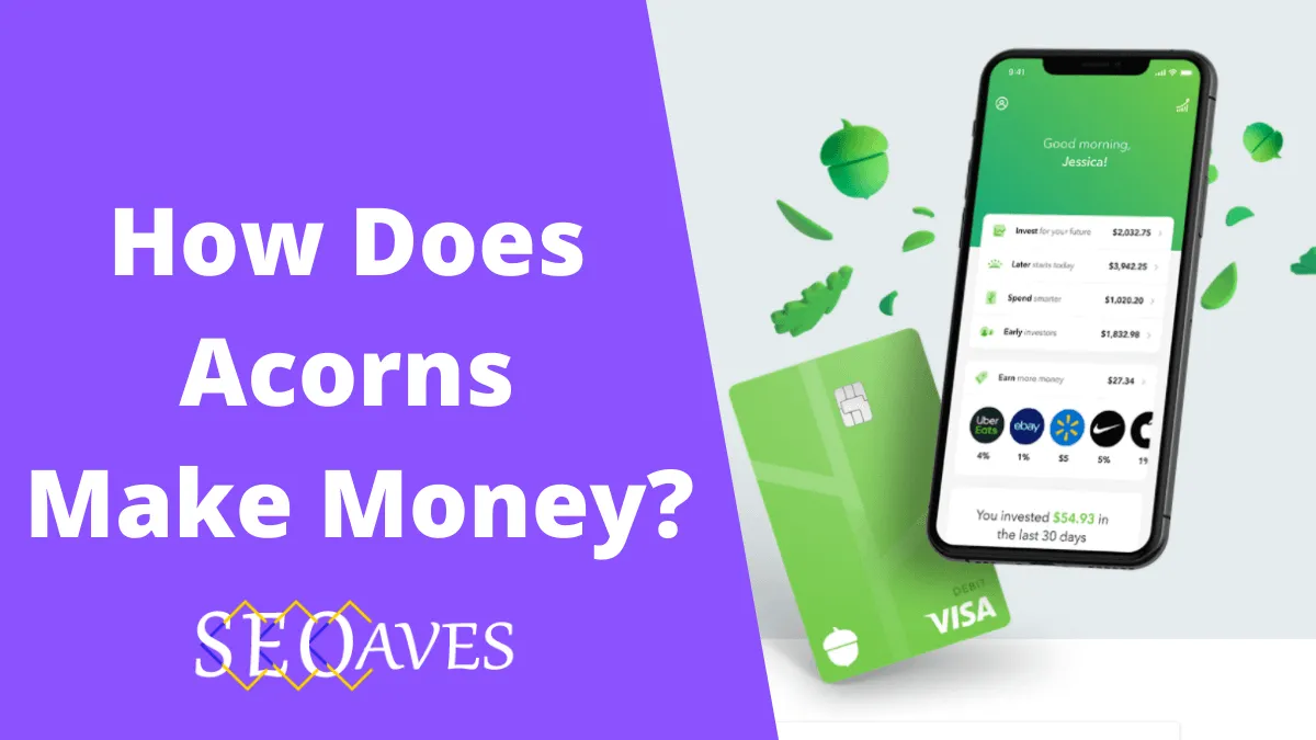 Acorns Business Model | How Does Acorns Make Money? 4