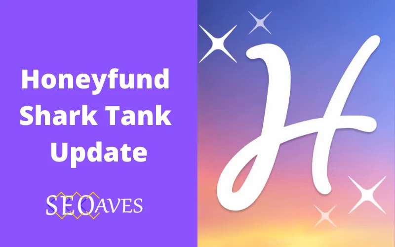 Honeyfund Shark Tank Update