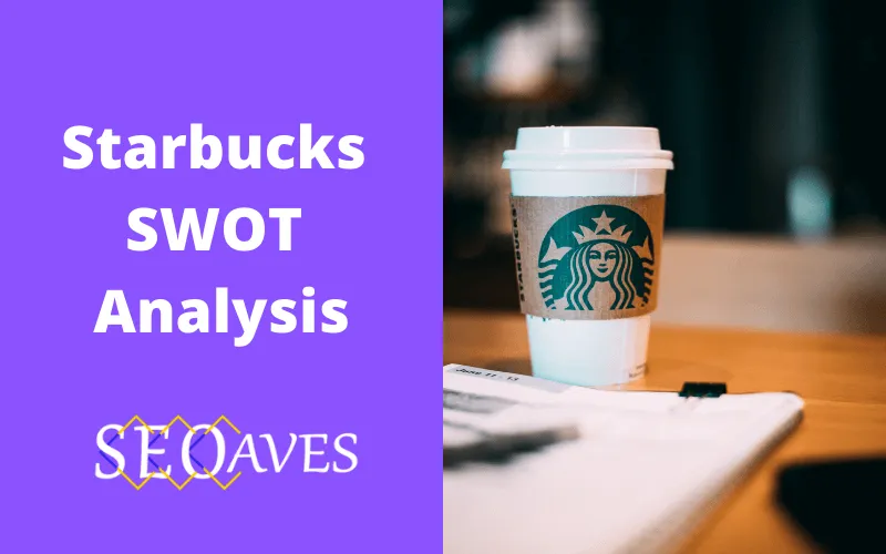 Starbucks SWOT Analysis 1