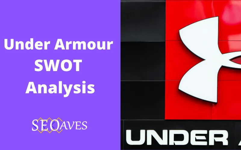 Under Armour SWOT Analysis