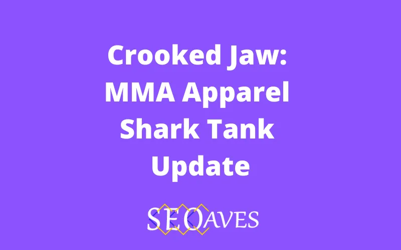 Crooked Jaw MMA Apparel Shark Tank Update