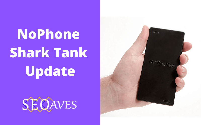 NoPhone Shark Tank Update | NoPhone Net Worth