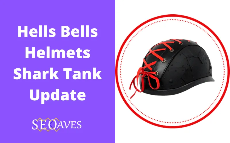 Hells Bells Helmets Shark Tank Update