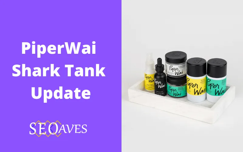 PiperWai Shark Tank Update