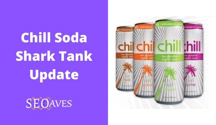 Chill Soda Shark Tank Update