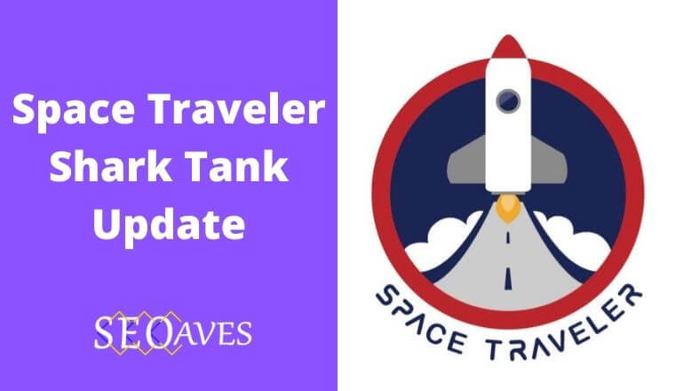 Space Traveler Shark Tank Update