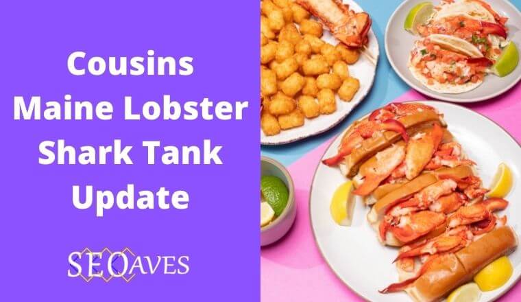 Cousins Maine Lobster Shark Tank Update