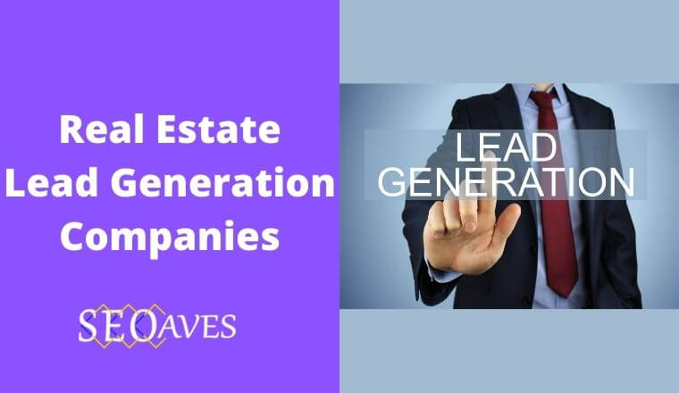 Real Estate Lead Generation Companies