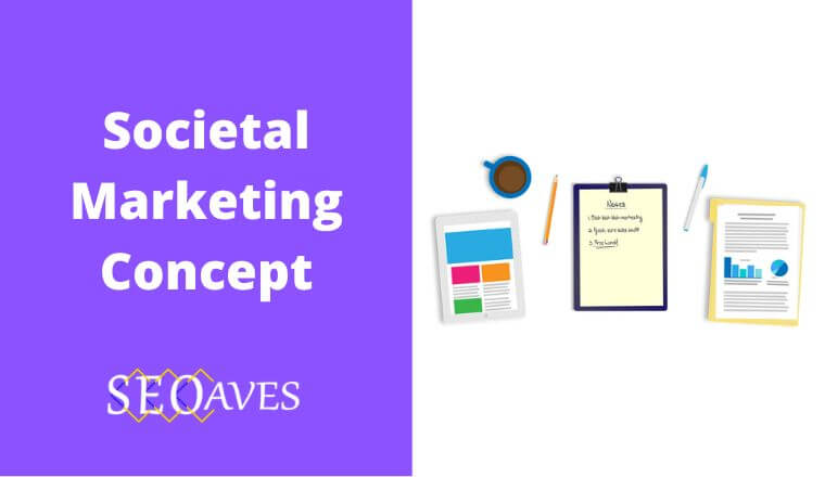 Societal Marketing Concept: Definition, Examples, and Advantages