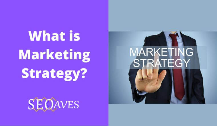 Marketing Strategy Definition, Importance and Types.