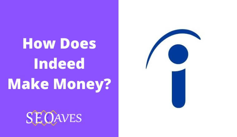 How Does Indeed Make Money