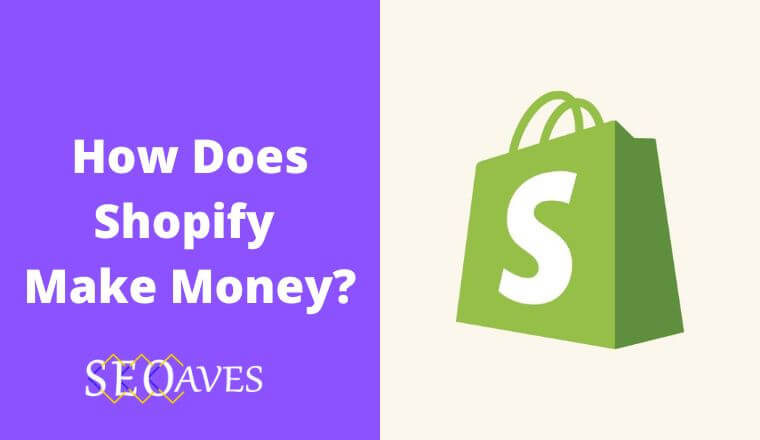 How Does Shopify Make Money?