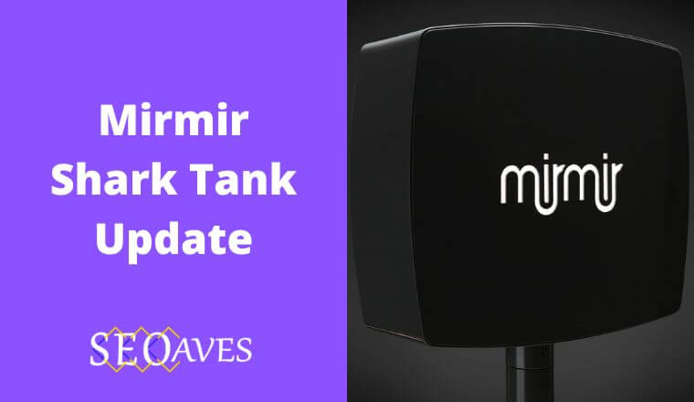Mirmir Shark Tank Update