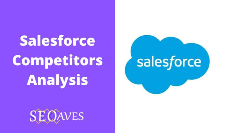 Salesforce Competitors and Alternatives Analysis