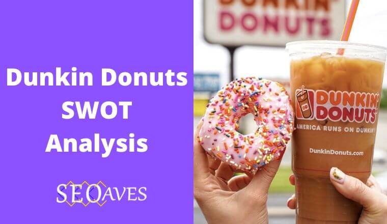 Dunkin Donuts SWOT Analysis