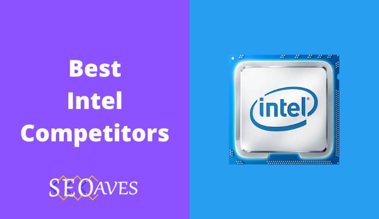 Best Intel Competitors