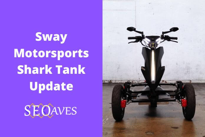 Sway Motorsports Shark Tank Update