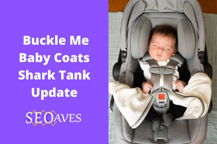 Buckle Me Baby Coats Shark Tank Update | Buckle Me Baby Coats Net Worth