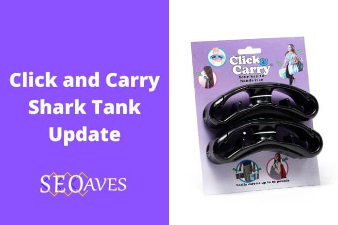Click and Carry Shark Tank Update | Click and Carry Net Worth