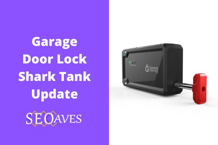 Garage Door Lock Shark Tank Update