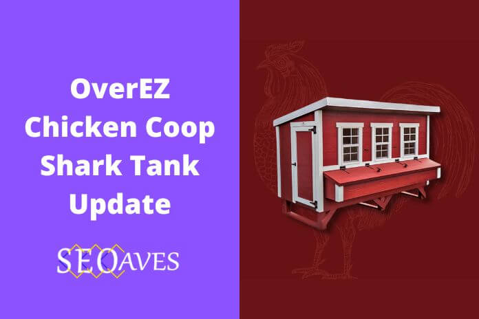 OverEZ Chicken Coop Shark Tank Update