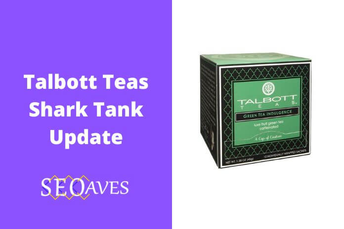 Talbott Teas Net Worth | Talbott Teas Shark Tank Update