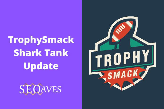 TrophySmack Shark Tank Update | TrophySmack Net Worth
