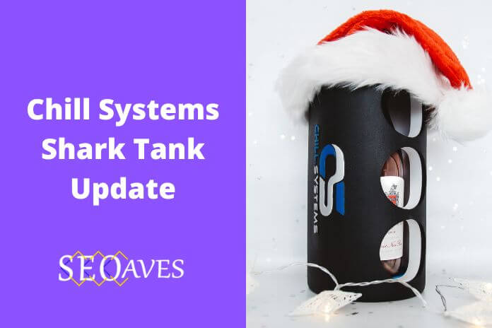 Chill Systems Shark Tank Update | Chill Systems Net Worth