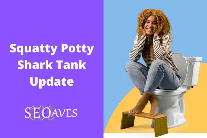 Squatty Potty Shark Tank Update | Squatty Potty Net Worth