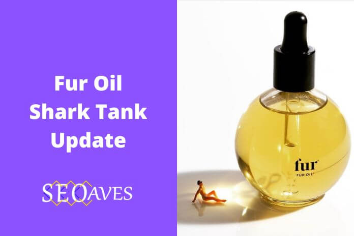Fur Oil Shark Tank Update | Fur Oil Net Worth