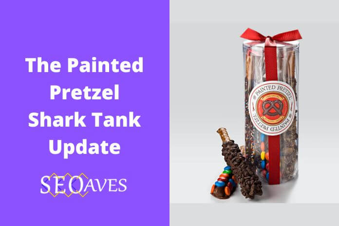 The Painted Pretzel Shark Tank Update | The Painted Pretzel Net Worth