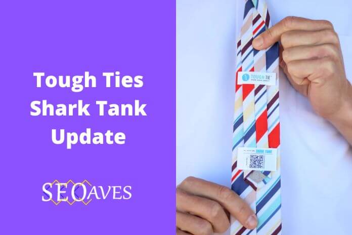 Tough Ties Shark Tank Update
