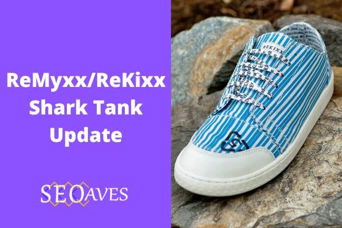 ReMyxx/ReKixx Shark Tank Update | ReMyxx/ReKixx Net Worth