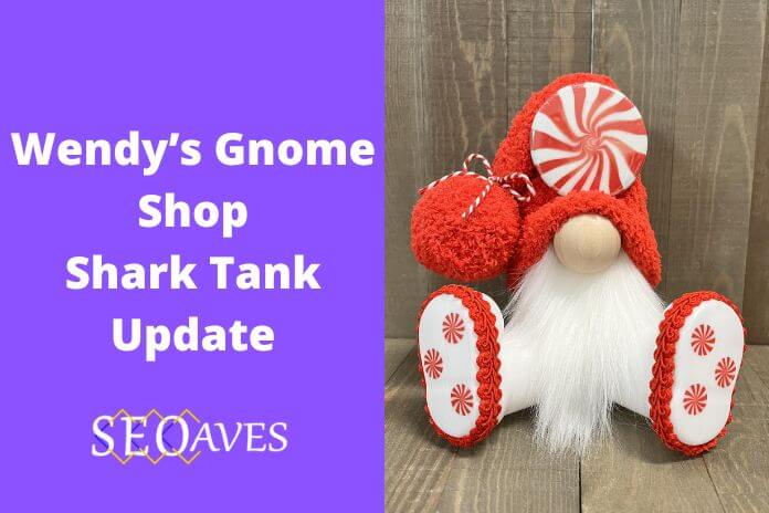 Wendy’s Gnome Shop Shark Tank Update | Wendy’s Gnome Shop Net Worth
