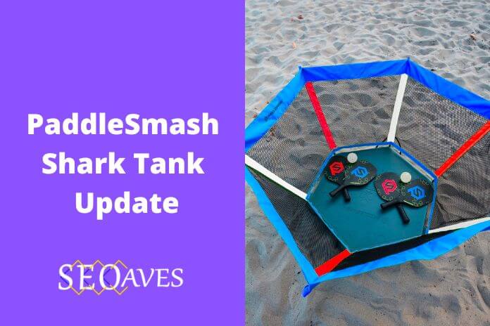 PaddleSmash Shark Tank Update | PaddleSmash Net Worth
