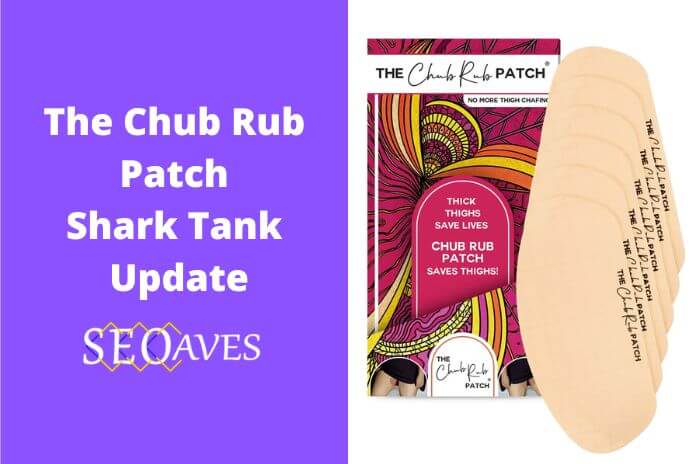 The Chub Rub Patch Shark Tank Net Worth