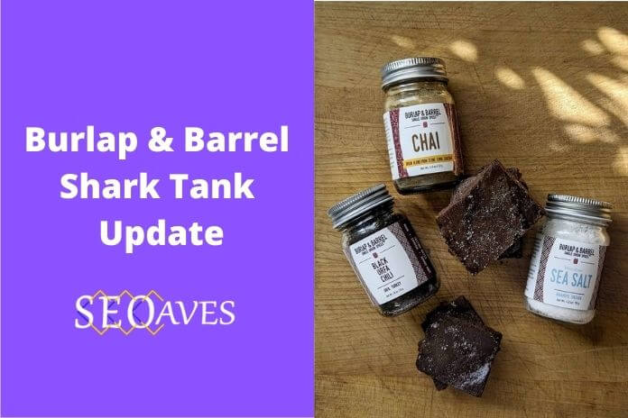 Burlap and Barrel Shark Tank Net Worth