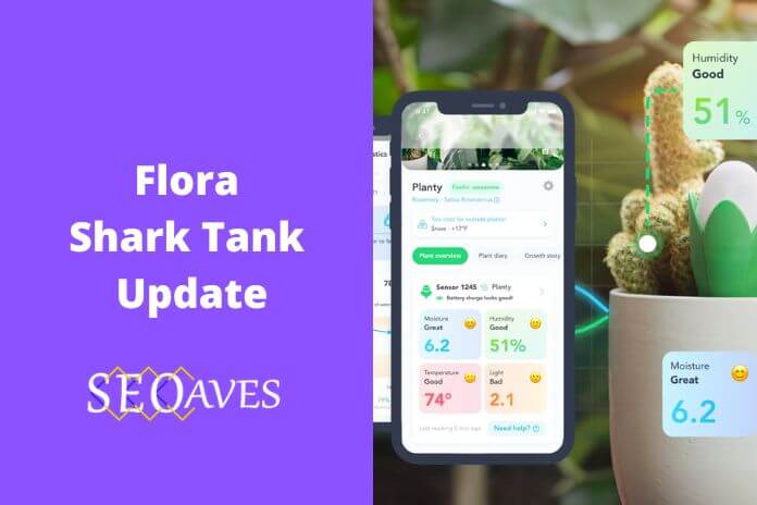 Flora Shark Tank Update | Flora Net Worth