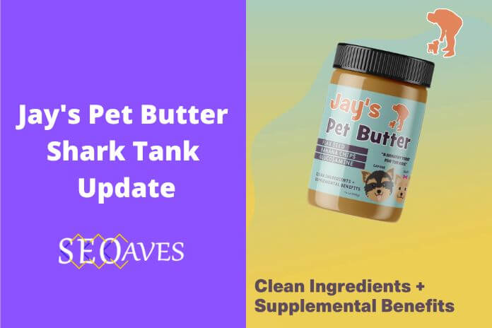 Jay's Pet Butter Shark Tank Net Worth