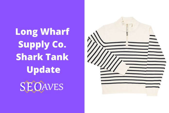Long Wharf Supply Company Shark Tank Net Worth