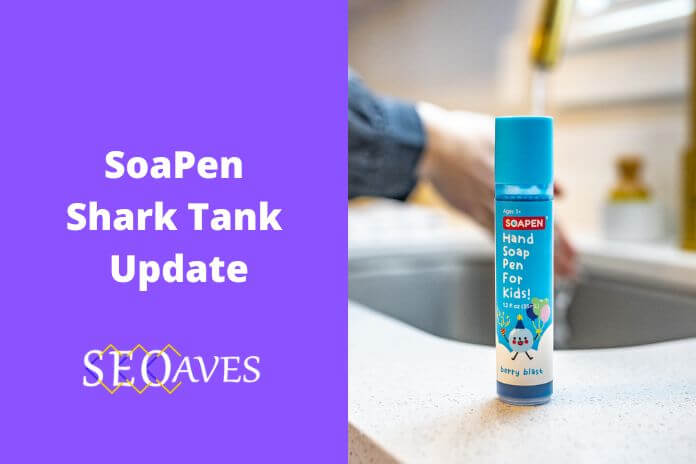 SoaPen Shark Tank Update | SoaPen Net Worth