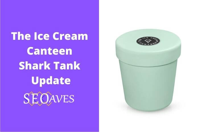 The Ice Cream Canteen Shark Tank Net Worth