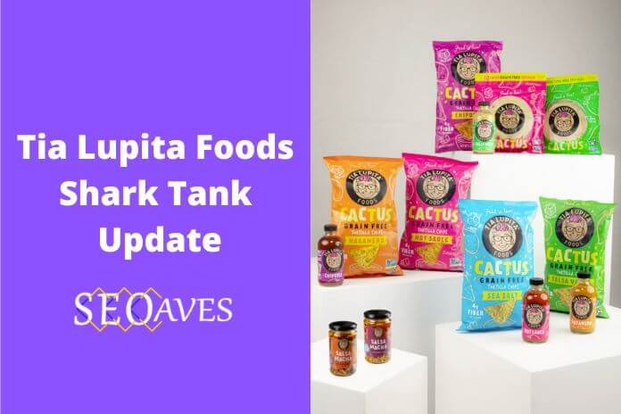 Tia Lupita Foods Shark Tank Net Worth