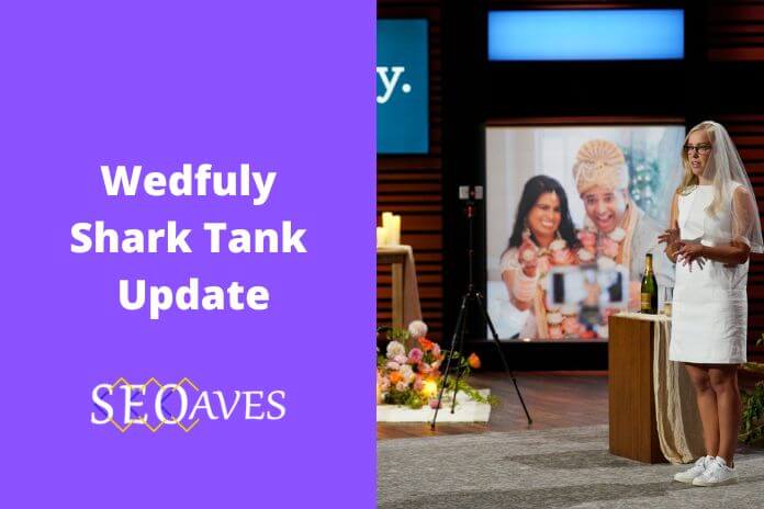 Wedfuly Shark Tank Update | Wedfuly Net Worth